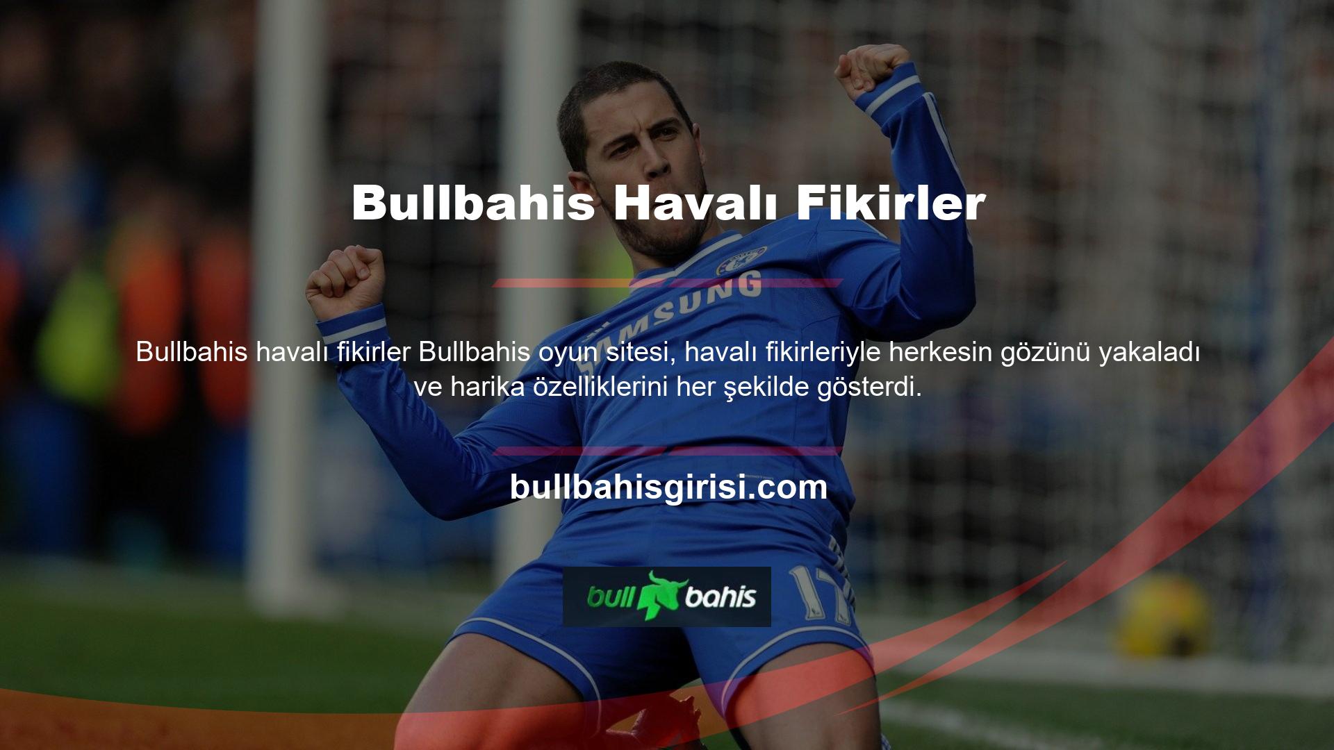 Bullbahis bahis alanı da en üstte idi